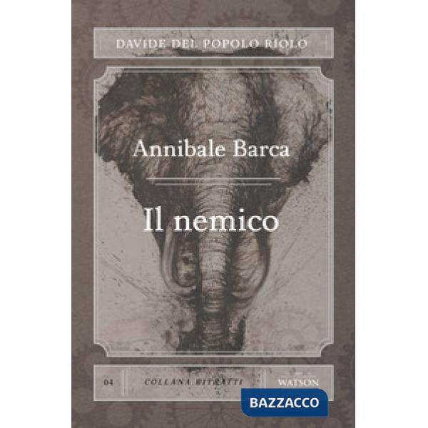 Annibale Barca. Il nemico