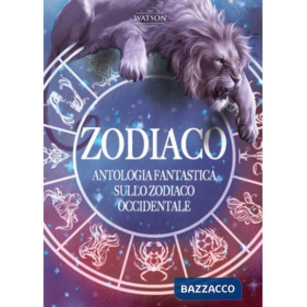 Zodiaco. Antologia fantastica sullo zodiaco occidentale
