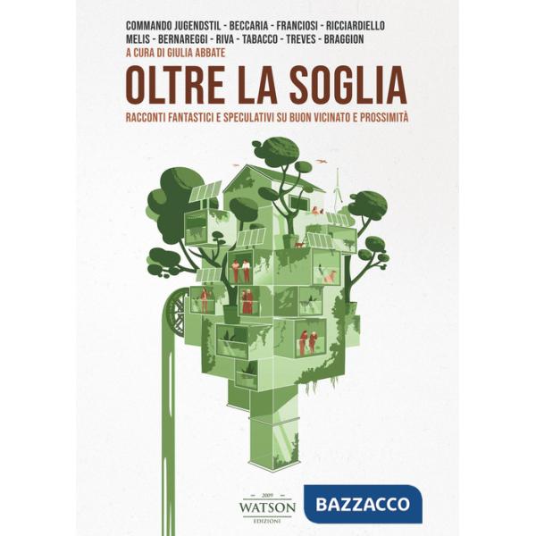 Oltre la soglia. Racconti fantastici e speculativi su buon vicinato e prossimità