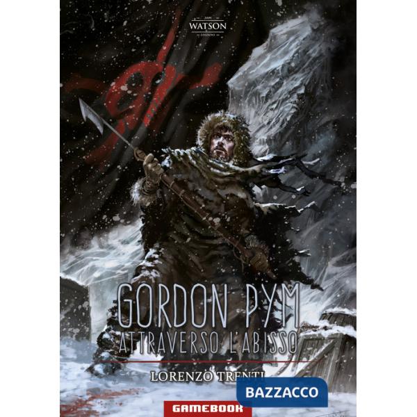 Gordon Pym. Attraverso l'abisso