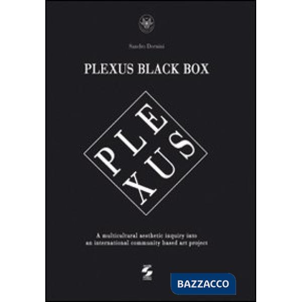 Plexus black box. A multicultural aesthetic inquiry into an international community based art project