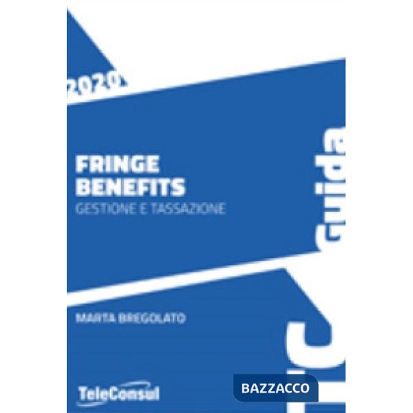 Fringe benefits 2020. Gestione e tassazione