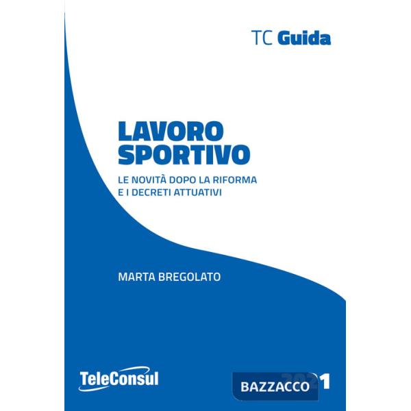 Lavoro sportivo. Le novità dopo la riforma e i decreti attuativi
