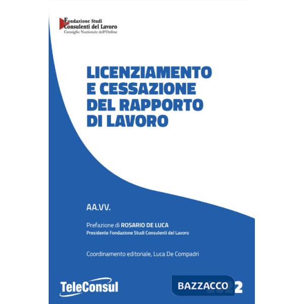 Licenziamento e cessazione del rapporto di lavoro. Nuova ediz.