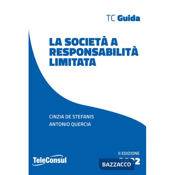 Società a responsabilità limitata. Costituzione, gestione e regime fiscale. Nuova ediz. (La)