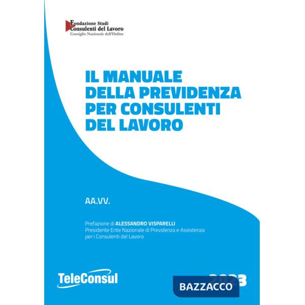 Manuale della previdenza per consulenti del lavoro (Il)