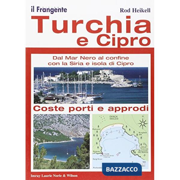 Turchia e Cipro. Dal Mar Nero al confine con la Siria e Isola di Cipro. Portolano del Mediterraneo