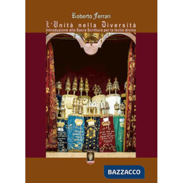 Unità nella diversità. Introduzione alla Sacra Scrittura per la Lectio Divina (L
