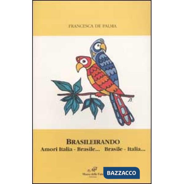 Brasileirando. Amori Italia-Brasile... Brasile-Italia...