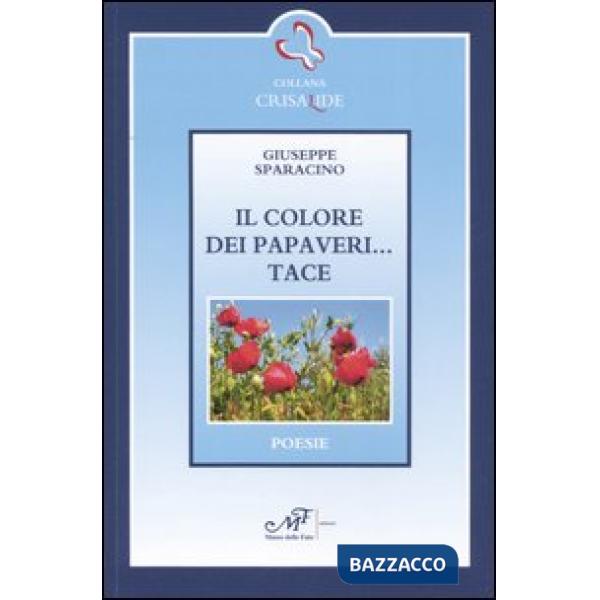 Colore dei papaveri... Tace (Il)