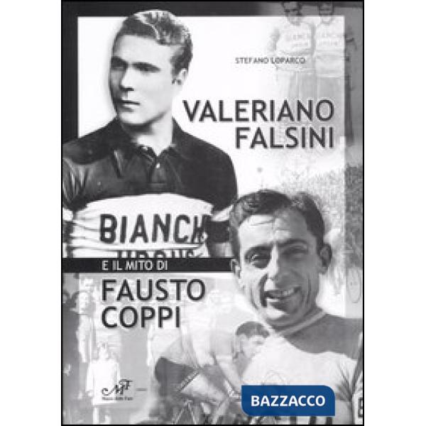 Valerio Falsini e il mito di Fausto Coppi