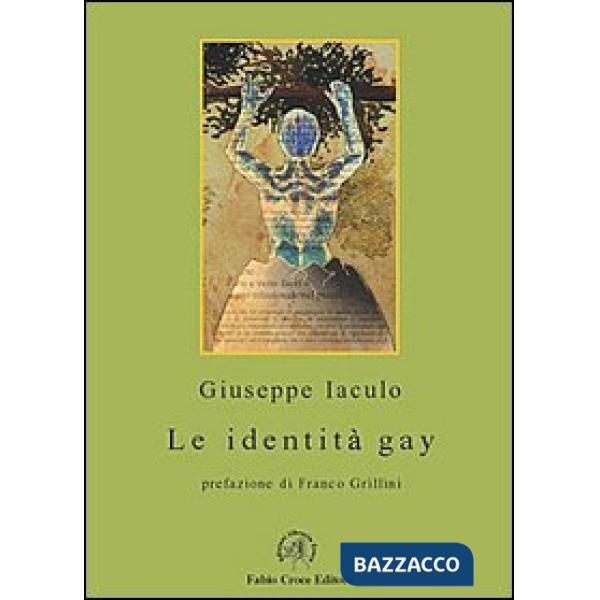 Identità gay. Dieci conversazioni con noti uomini gay e un saggio introduttivo s