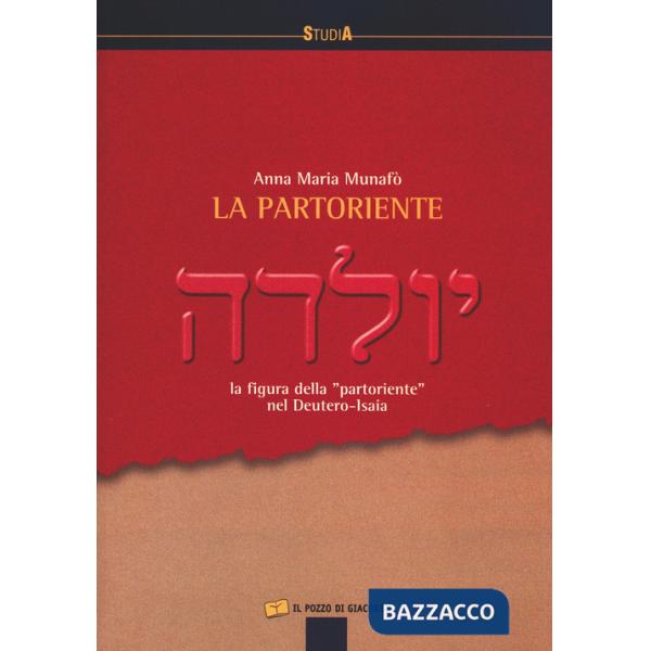 Partoriente. La figura della «partoriente» nel Deutero-Isaia (La)