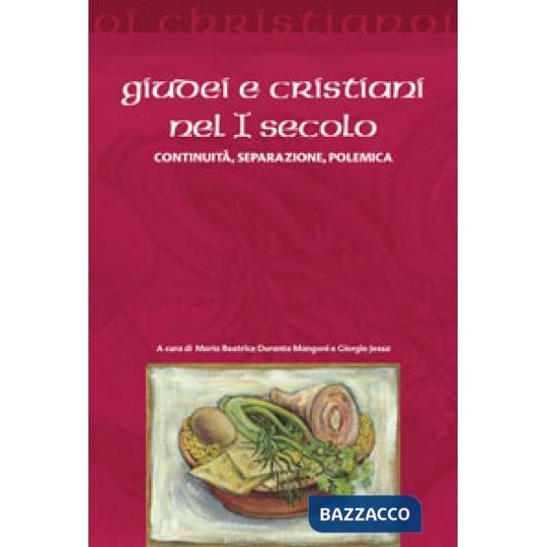 Giudei e cristiani nel I secolo. Continuità, separazione, polemica