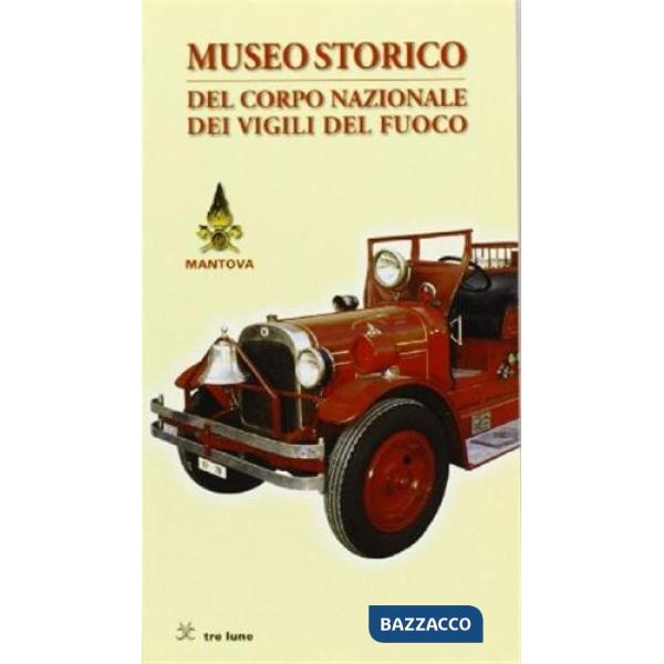 Galleria storica del Corpo nazionale dei vigili del fuoco, Mantova. Catalogo