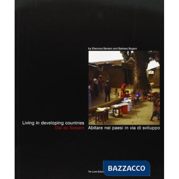 Abitare nei paesi in via di sviluppo. Ediz. italiana e inglese