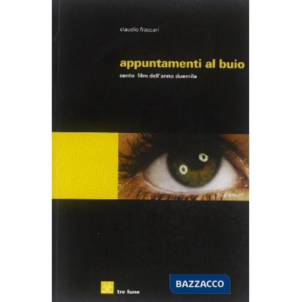 Appuntamenti al buio. 100 film dell'anno 2000