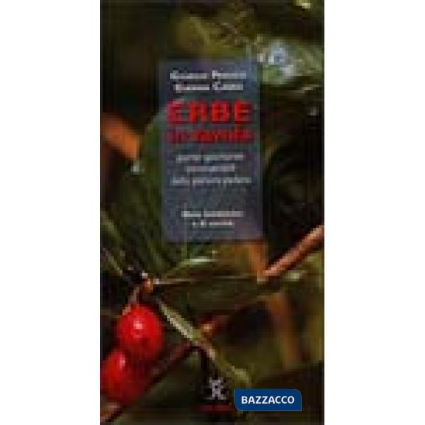 Erbe in tavola. Piante spontanee commestibili della Pianura padana. Note botaniche e di cucina