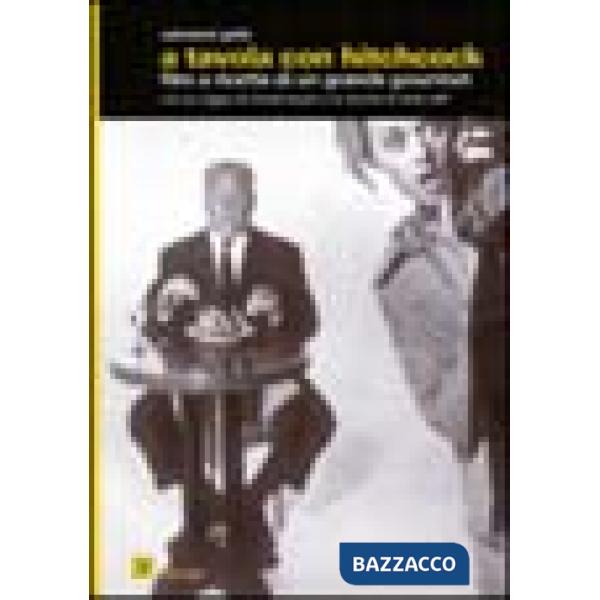 A tavola con Hitchcock. Film e ricette di un grande gourmet