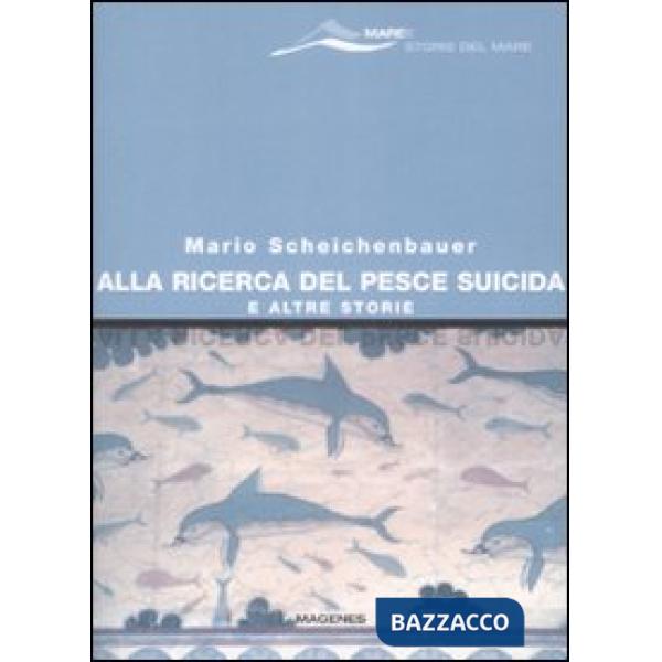 Alla ricerca del pesce suicida e altre storie