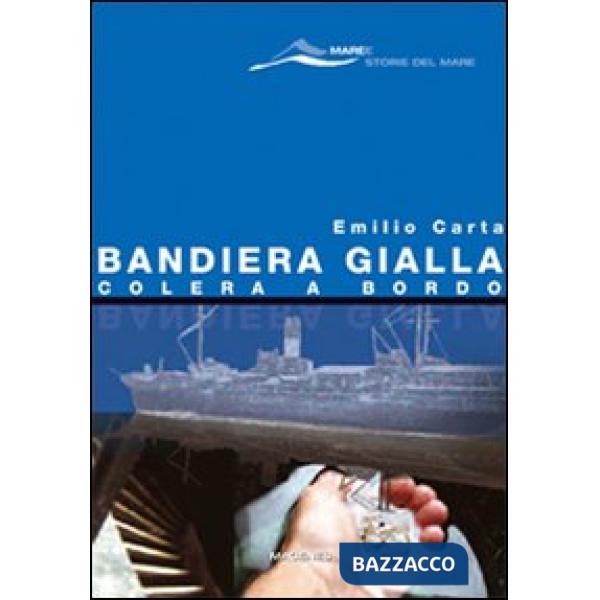 Bandiera gialla, colera a bordo