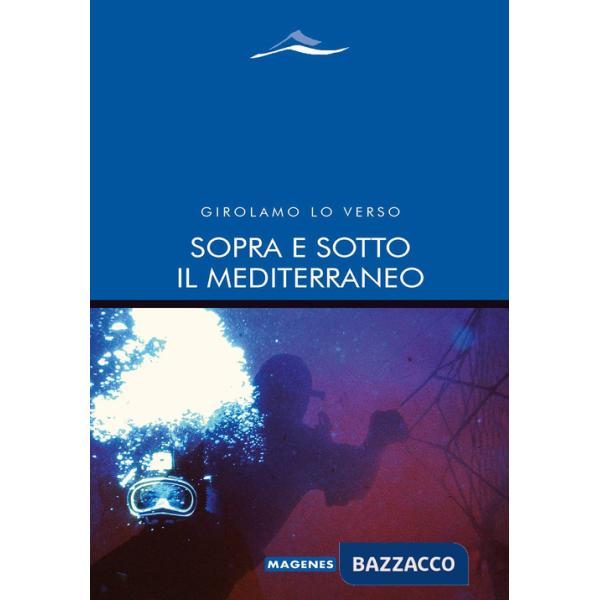 Sopra e sotto il Mediterraneo