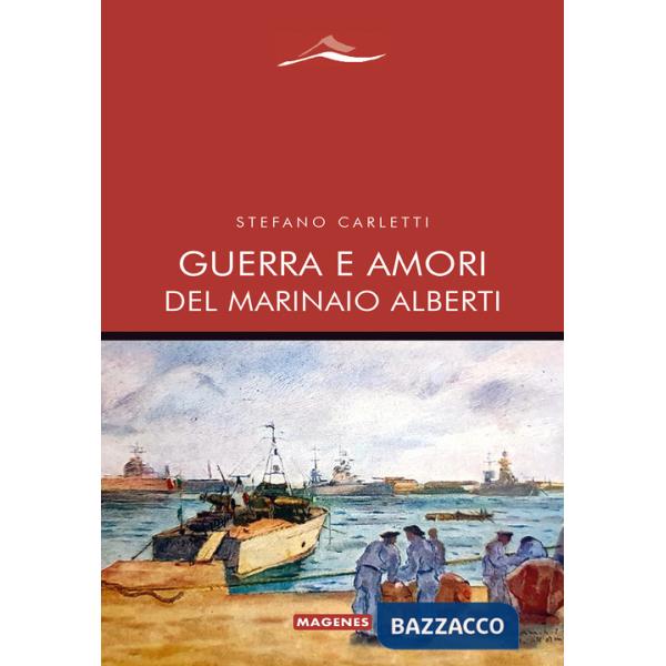 Guerra e amori del marinaio Alberti