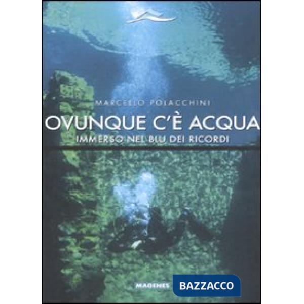 Ovunque c'è acqua