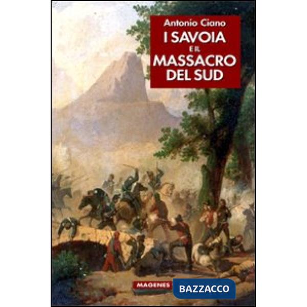 Savoia e il massacro del Sud (I)