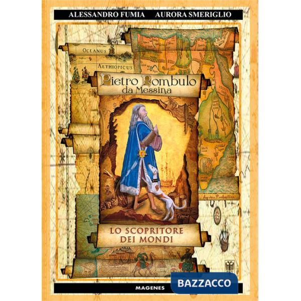 Pietro Rombulo Da Messina. Lo scopritore dei mondi