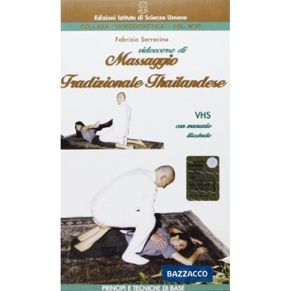 Videocorso di massaggio tradizionale thailandese. Principi e tecniche di base. C