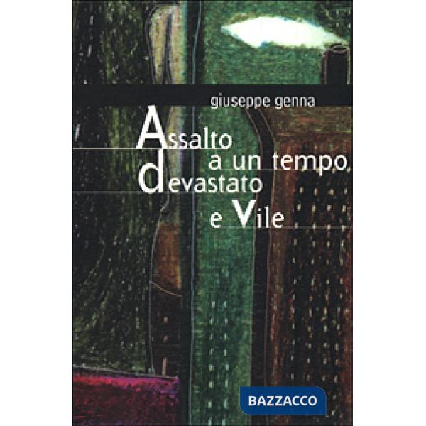 Assalto a un tempo devastato e vile