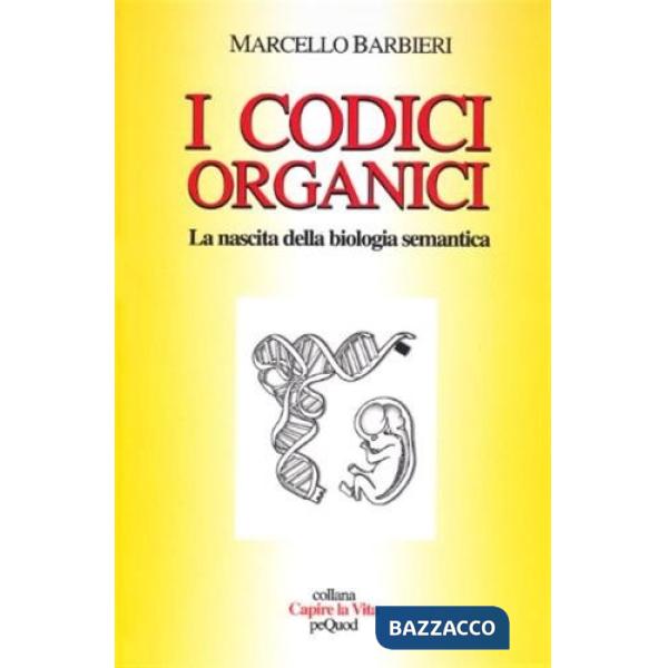Codici organici. La nascita della biologia semantica (I)