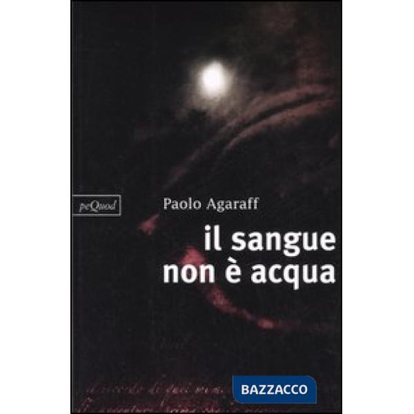 Sangue non è acqua (Il)