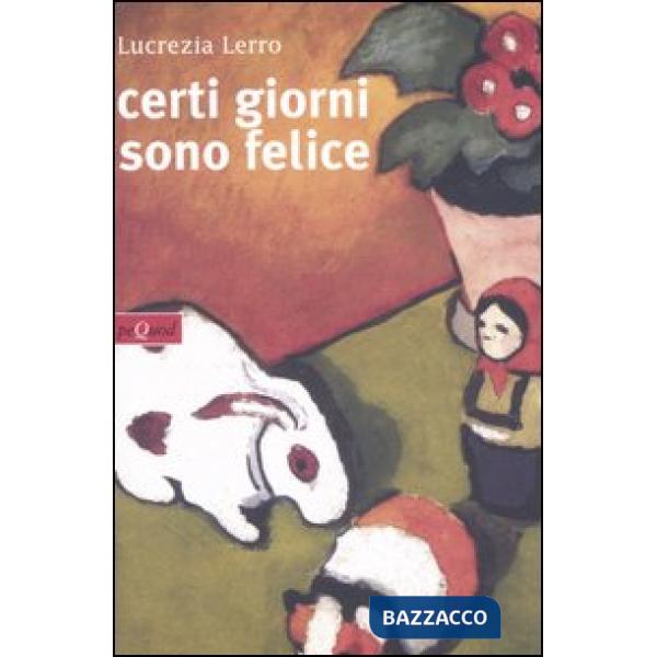 Certi giorni sono felice