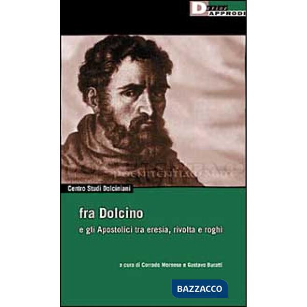 Fra Dolcino e gli apostolici tra eresia, rivolta e roghi