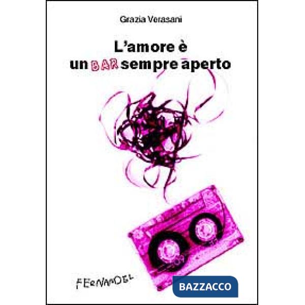 Amore è un bar sempre aperto (L')