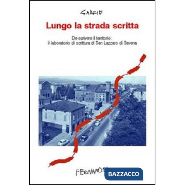 Lungo la strada scritta. Descrivere il territorio: il laboratorio di scrittura di San Lazzaro di Savena