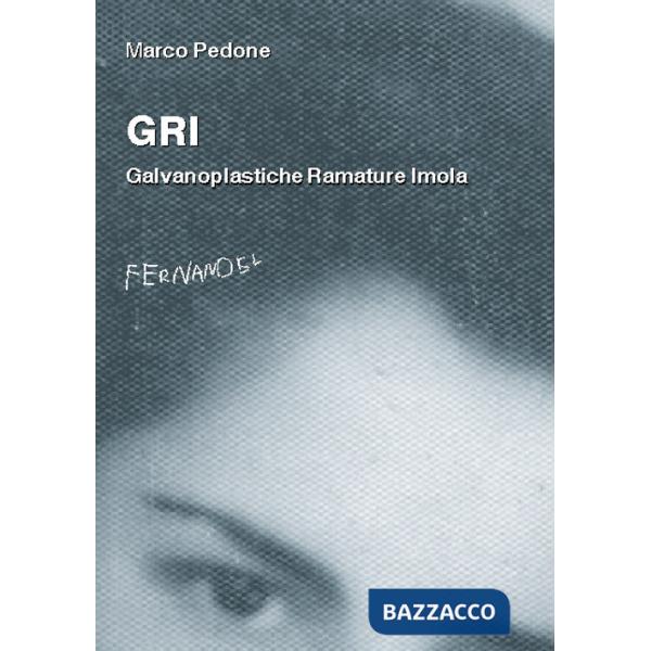GRI. Galvanoplastiche Ramature Imola
