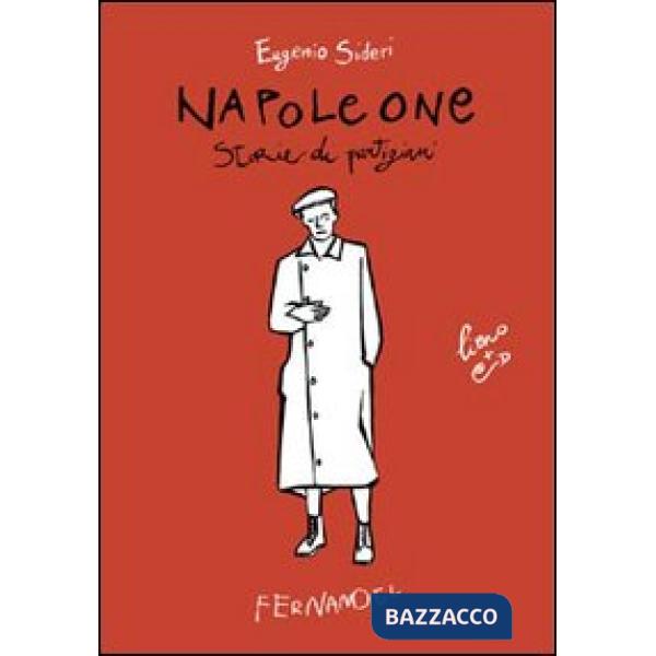 Napoleone. Storie di partigiani. Con CD Audio