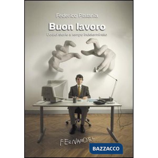Buon lavoro. Dodici storie a tempo indeterminato