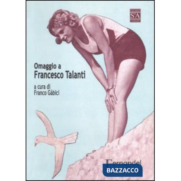 In Romagna-La spiaggia di Romagna. Omaggio a Francesco Talanti a sessant'anni dalla morte