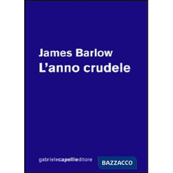 Anno crudele (L')
