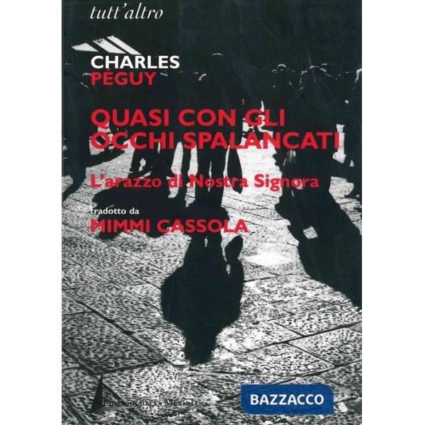 Quasi con gli occhi spalancati. L'arazzo di nostra Signora