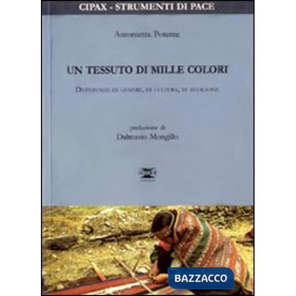 Tessuto di mille colori. Differenze di genere, di cultura, di religione (Un)