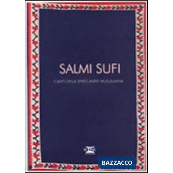 Salmi sufi. Canti della spiritualità musulmana