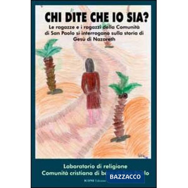 Chi dite che io sia? Le ragazze e i ragazzi della comunità di san Paolo si inter