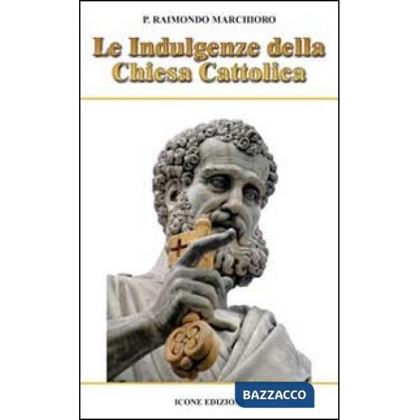 Indulgenze della Chiesa cattolica (Le)