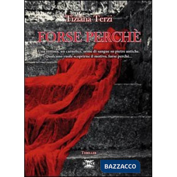 Forse perché