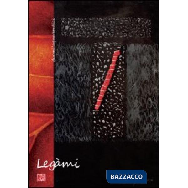 Legami. Ediz. illustrata